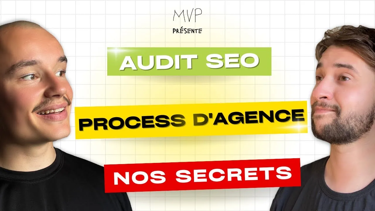 Paul Vengeons et Antoine Veyrieres expliquent comment faire un audit SEO technique, sémantique et netlinking dans le podcast MVP